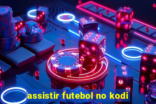 assistir futebol no kodi